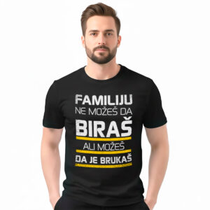 Familiju ne možeš da biraš − muška crna majica