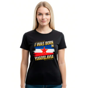 I was born in Yugoslavia − ženska crna majica