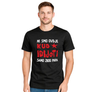 Mi smo ovdje samo zbog para − muška crna majica