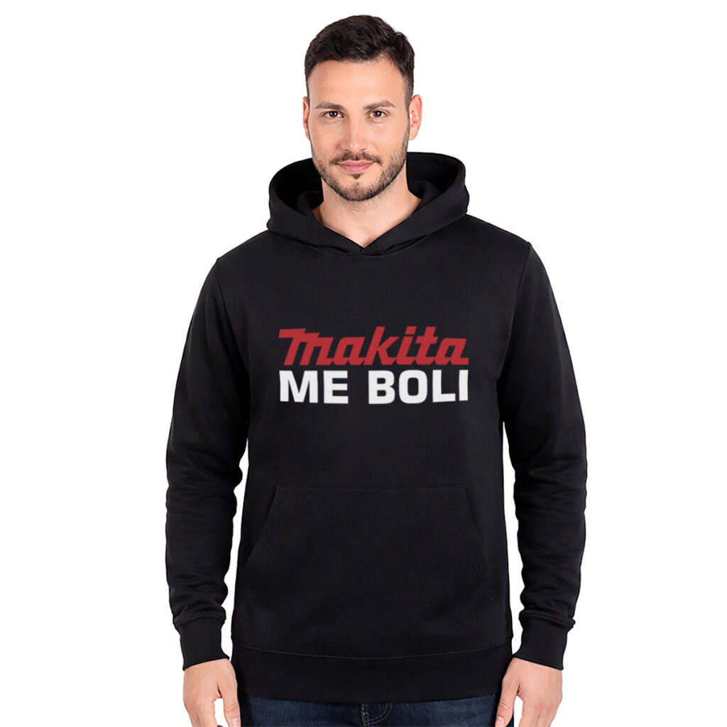 Makita me boli – unisex crni duks