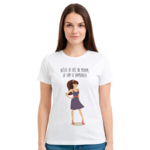 Ništa ja više ne moram, ja sam se namorala. − ženska bela majica