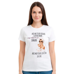 Ako me pitate koliko godina imam... − ženska bela majica