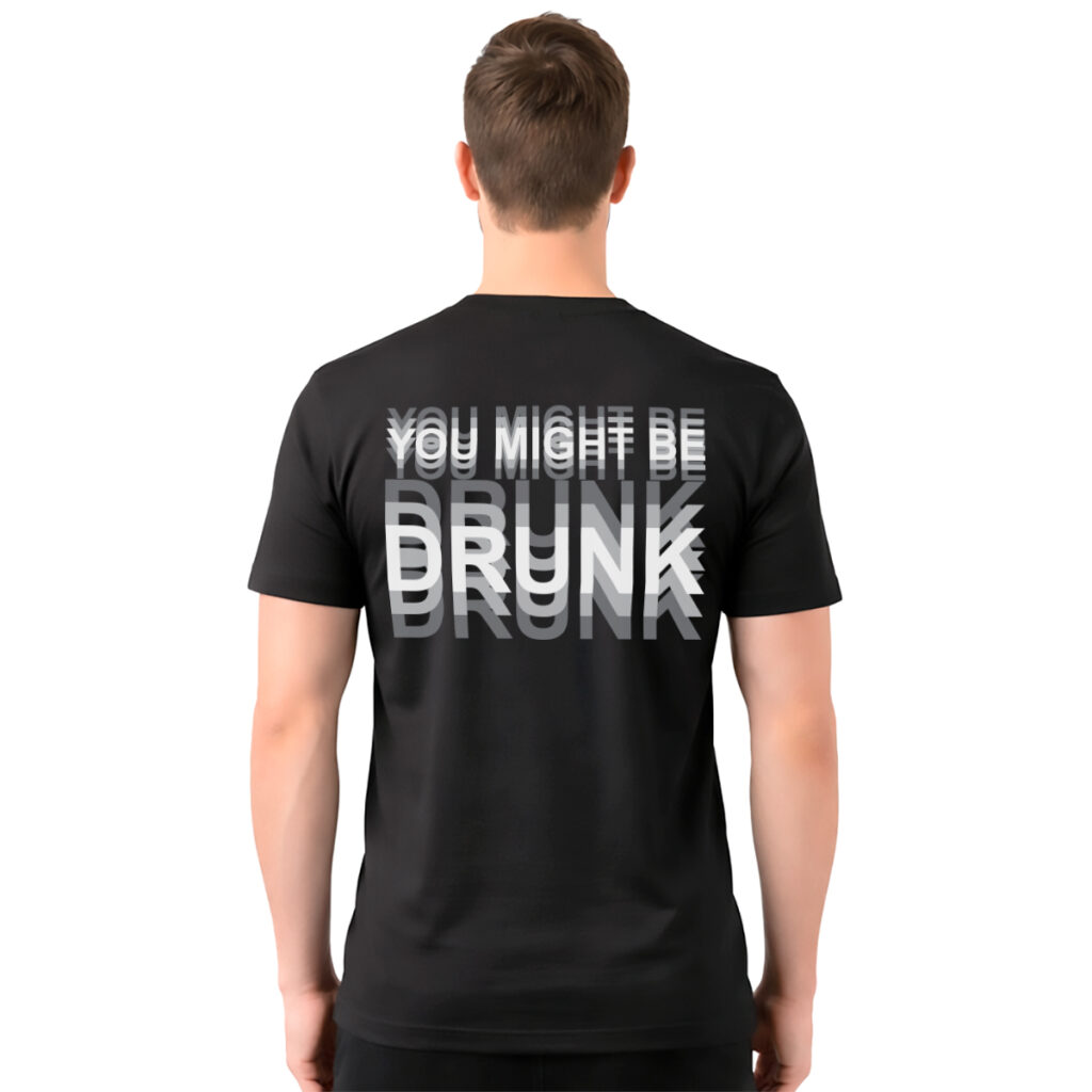 You might be drunk − muška crna majica